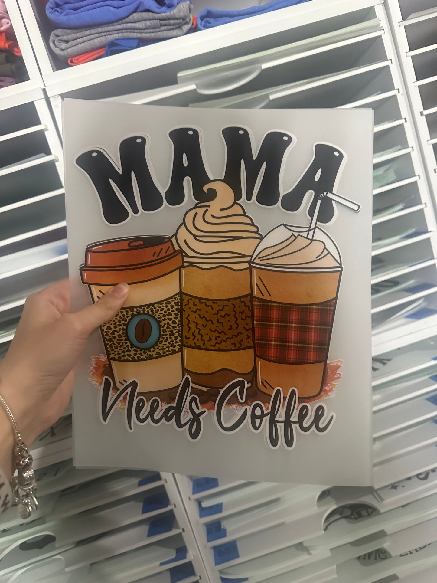 SCREEN PRINT TRANSFER FULL COLOR - MAMA NEEDS COFFEE AA19