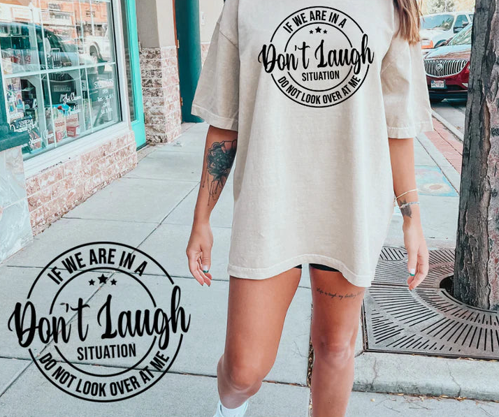 SINGLE COLOR SCREEN PRINT - DON'T LAUGH SITUATION M70