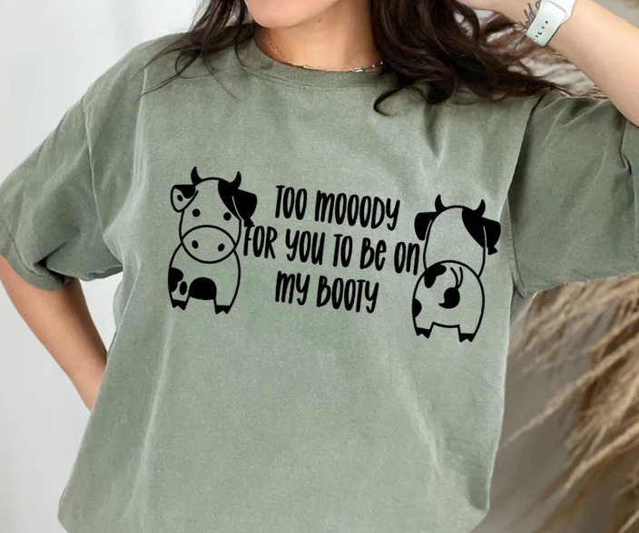 SINGLE COLOR SCREEN PRINT - TOO MOODY FOR YOU M6