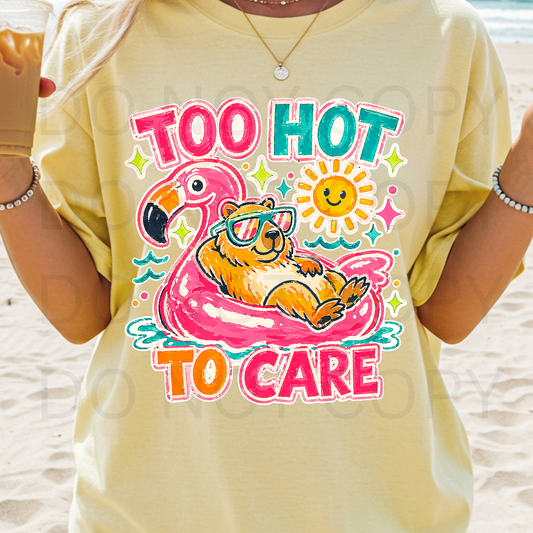 11.5" DTF - TOO HOT TO CARE - C 19