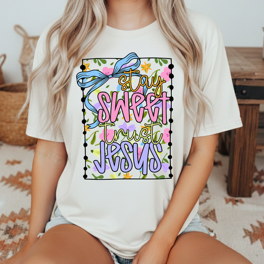 DTF 11.5" - STAY SWEET TRUST JESUS - B 21