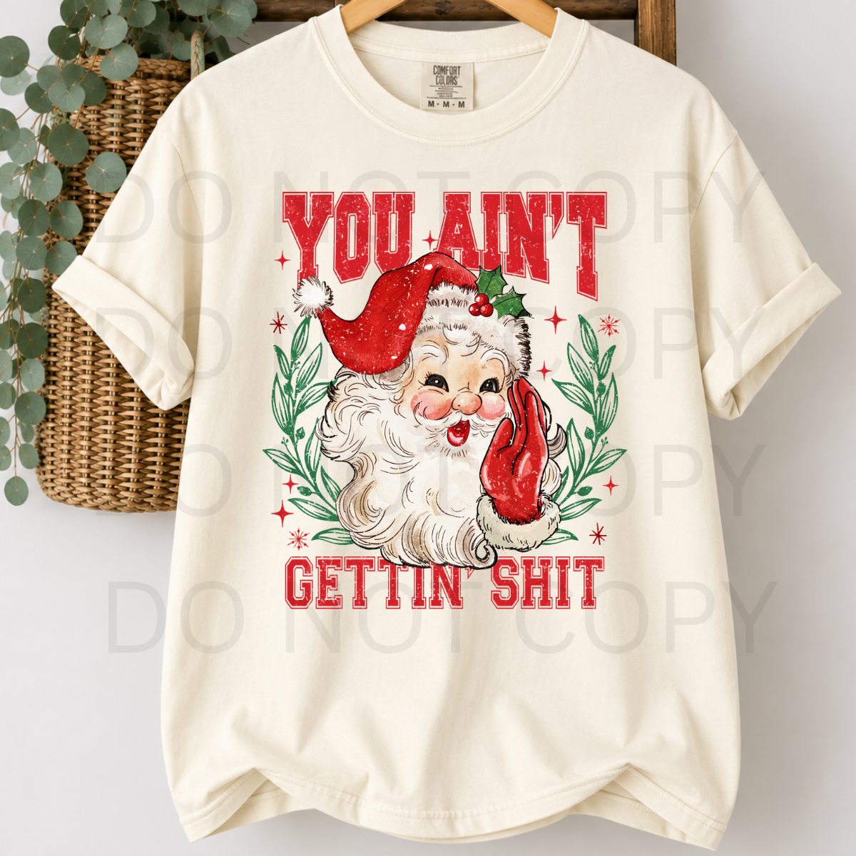 WHOLESALE DTF - YOU AINT GETTING - 132