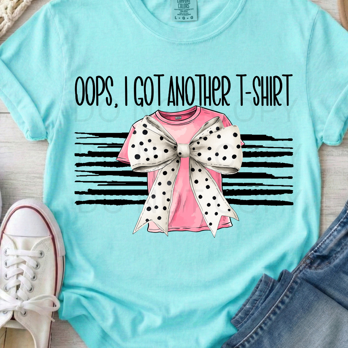 12" DTF - OOPS, I GOT ANOTHER SHIRT - A 34