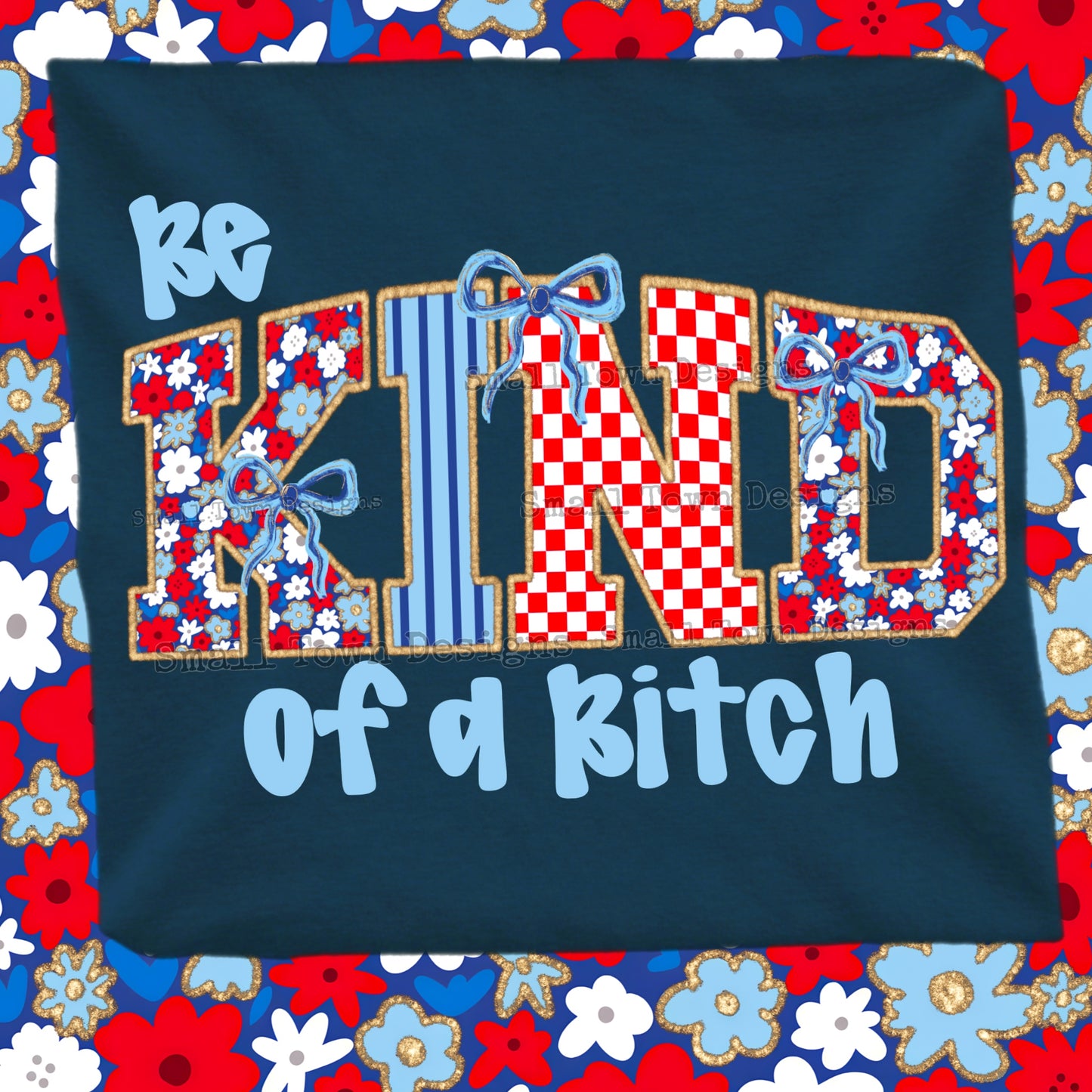 11.5" DTF - BE KIND OF A - C 7