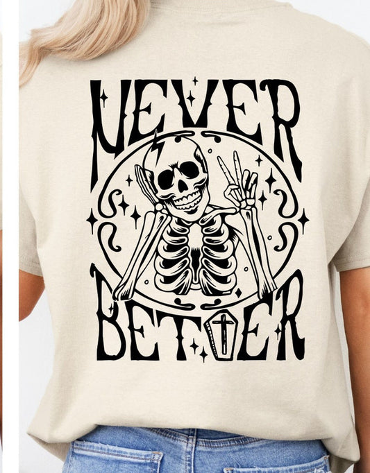 SINGLE COLOR SCREEN PRINT - NEVER BETTER SKELETON M44