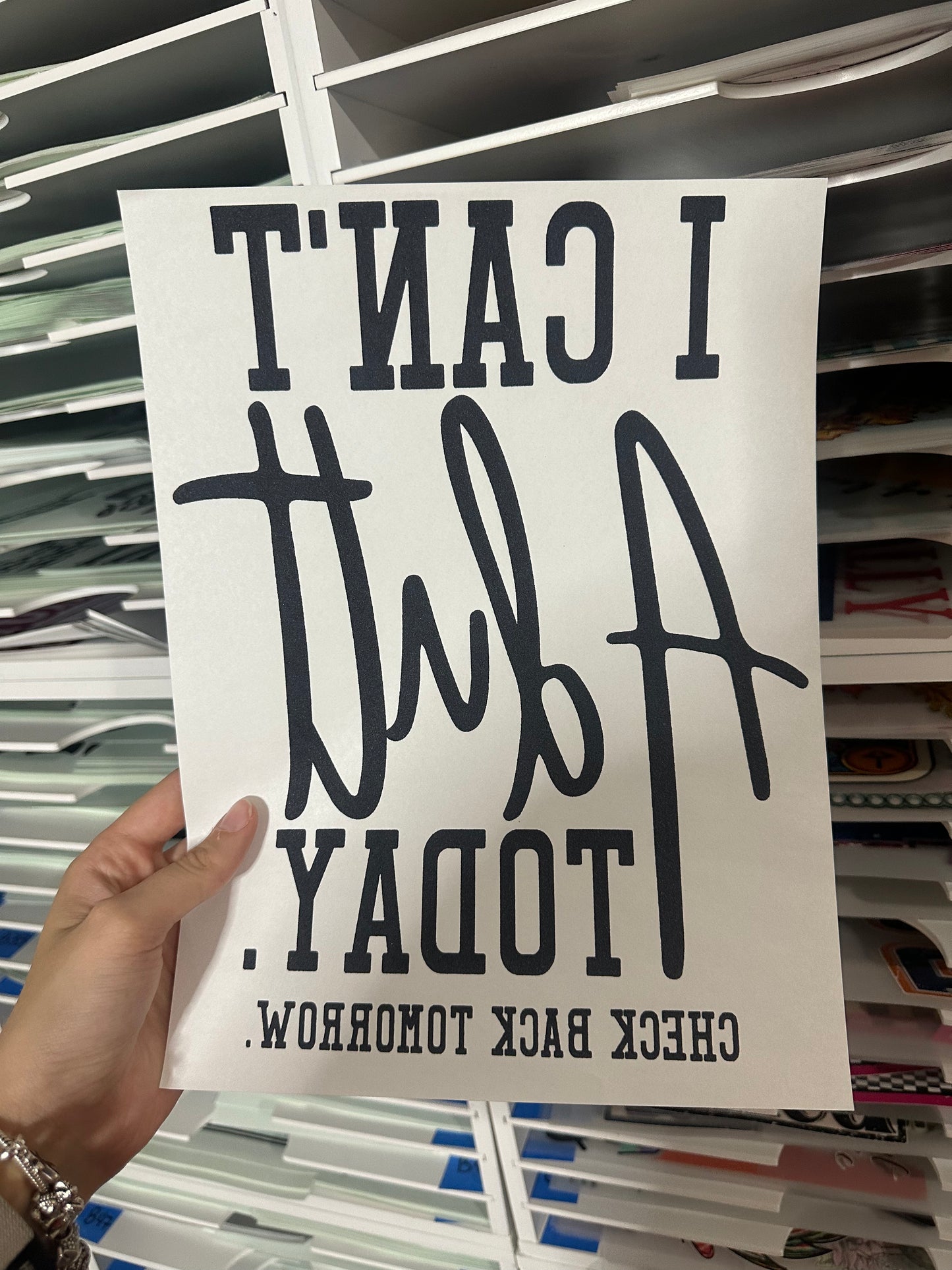 SINGLE COLOR SCREEN PRINT - I CANT ADULT TODAY M56