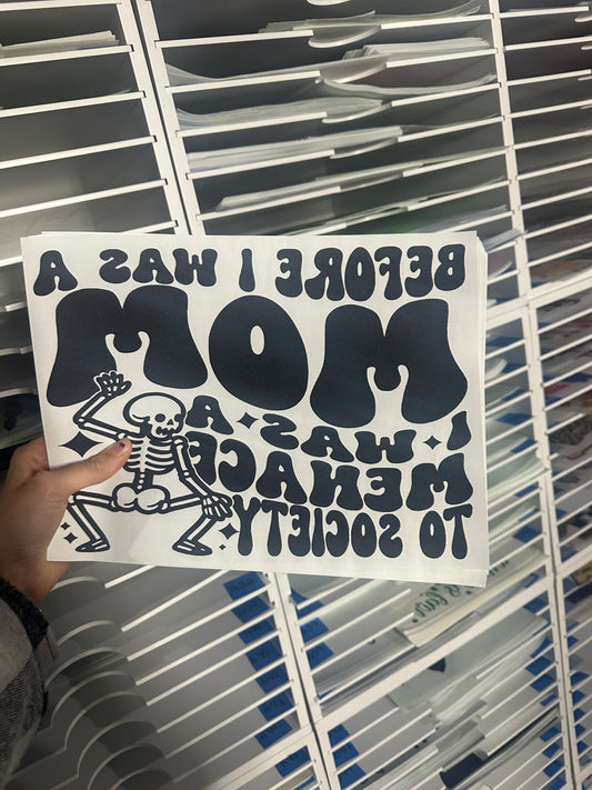 SINGLE COLOR SCREEN PRINT - BEFORE I WAS A MOM -M60