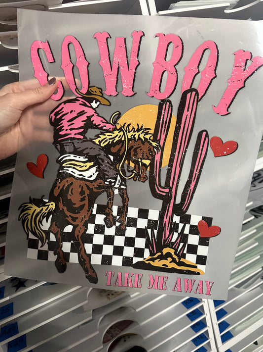 FULL COLOR SCREEN PRINT - COWBOY TAKE ME AWAY