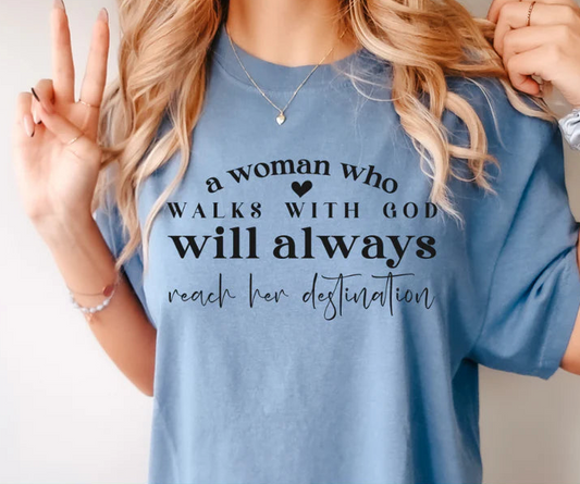 SINGLE COLOR SCREEN PRINT - A WOMAN WHO WALKS WITH GOD WILL ALWAYS M78